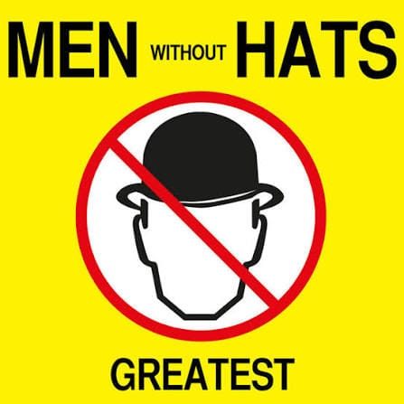 Men Without Hats "Greatest" album cover: a head and bowler hat inside a no-entry sign