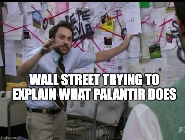 The Charlie Day conspiracy-board meme, captioned "Wall Street trying to explain what Palantir does"